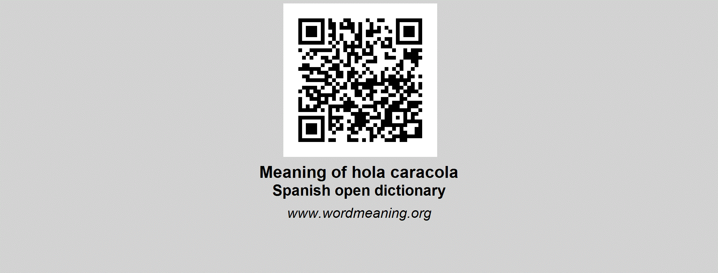 HOLA CARACOLA - Spanish open dictionary